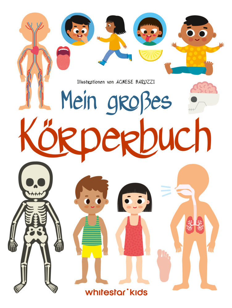 Mein großes Körperbuch (White Star Kids)