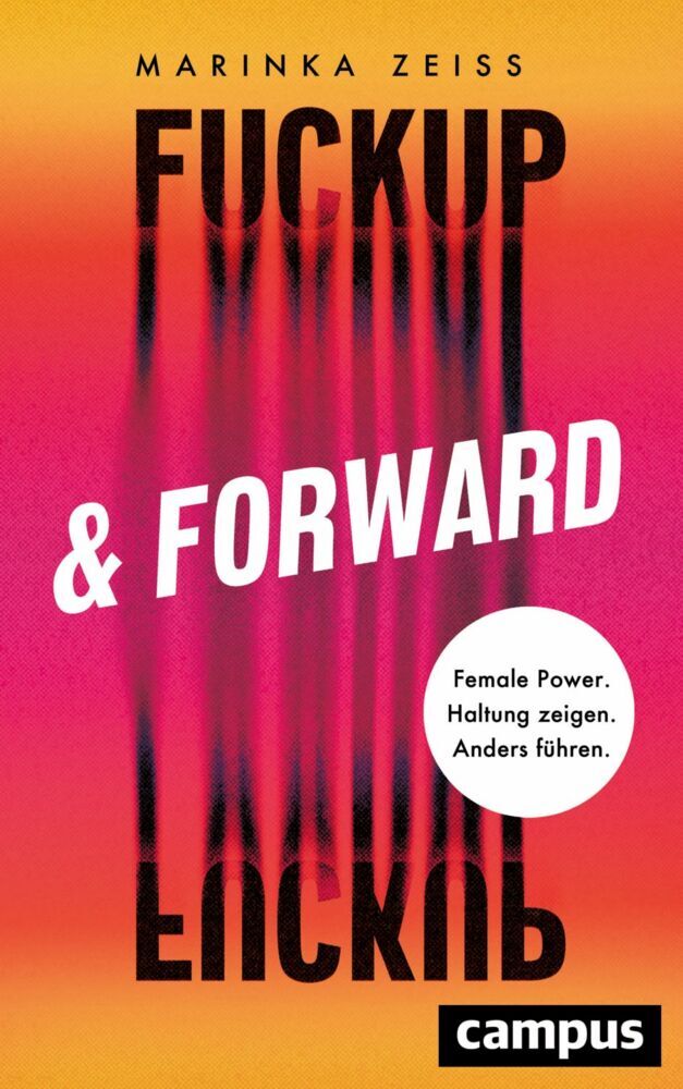 Fuckup & Forward (Marinka Zeiß)