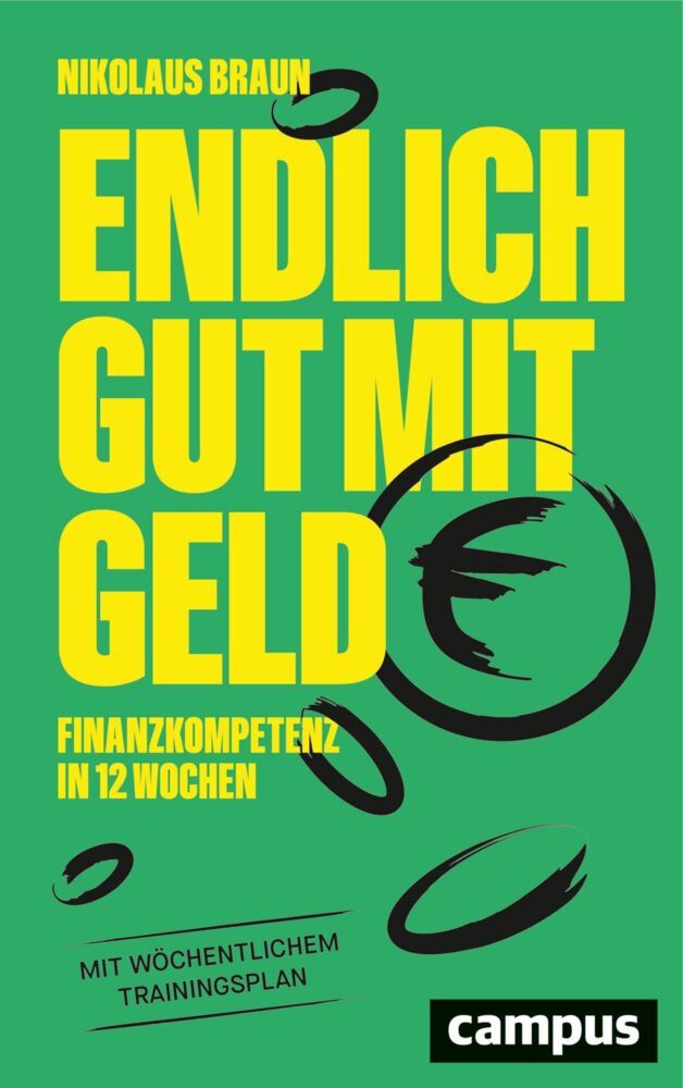 Endlich gut mit Geld (Nikolaus Braun)