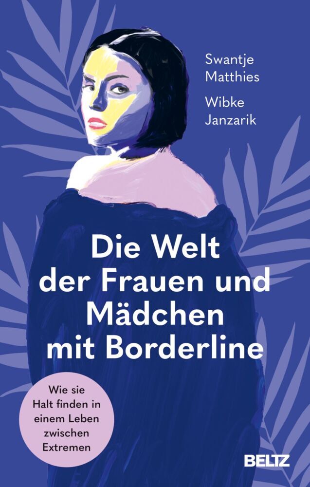 Die Welt der Frauen und Mädchen mit Borderline (Swantje Matthies)