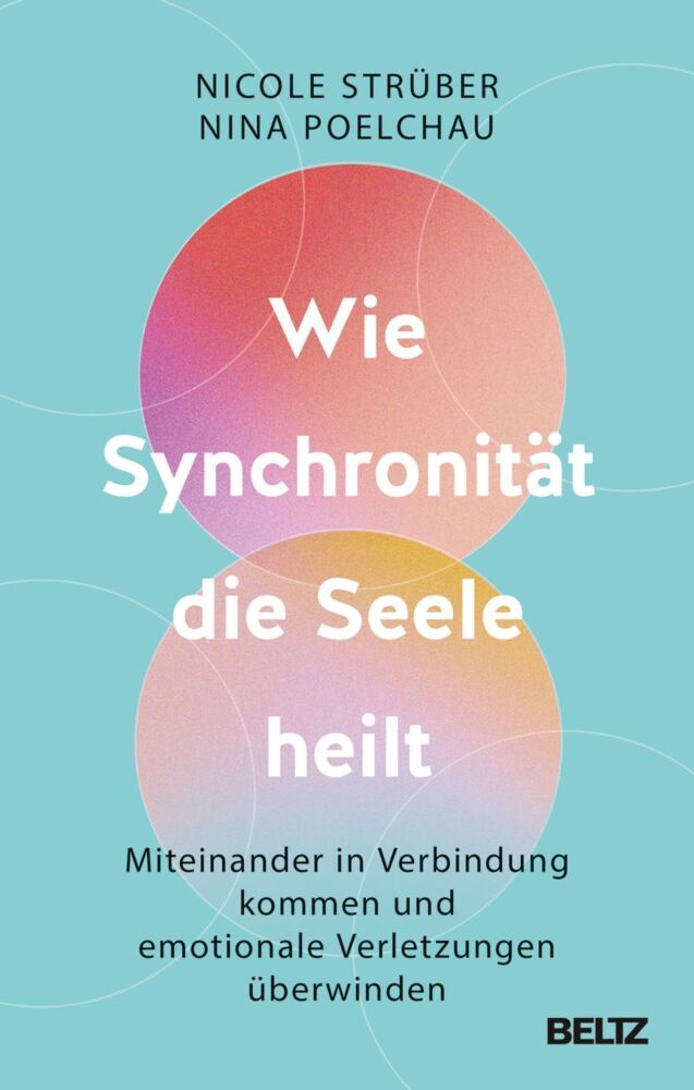 Wie Synchronität die Seele heilt (Nicole Strüber)