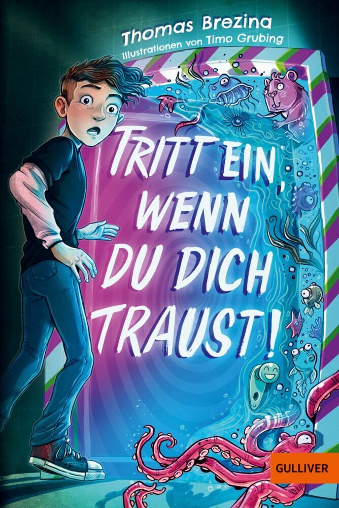 Tritt ein, wenn du dich traust! (Thomas Brezina)