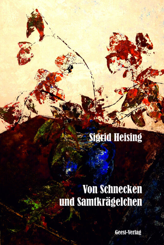 Von Schnecken und Samtkrägelchen (Sigrid Heising)