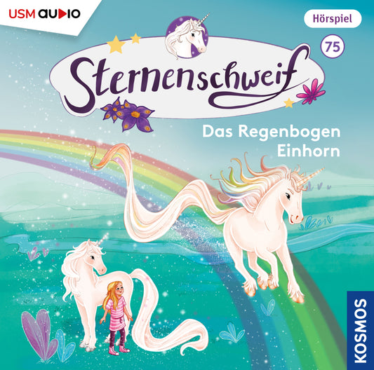 Sternenschweif (Folge 75): Das Regenbogen Einhorn, 1 Audio-CD (Linda Chapman)
