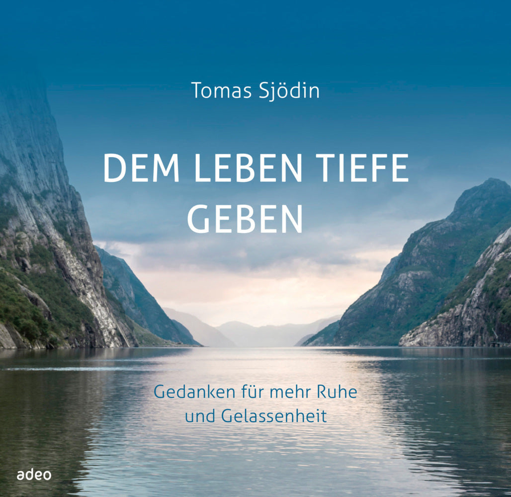Dem Leben Tiefe geben (Tomas Sjödin)