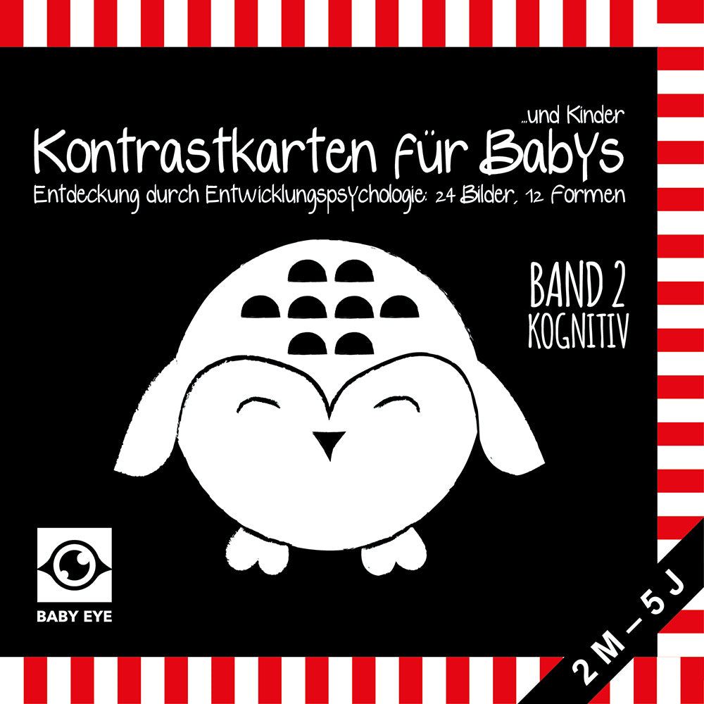 BABY EYE Kontrastkarten für Babys und Kinder: Band 2 - Kognitiv · Entwicklung durch Entwicklungspsychologie: 24 Bilder, 12 Formen · Schwarz-Weiß und Rot · Meine ersten Bilder · Montessori (Agnieszka Sawczyn)