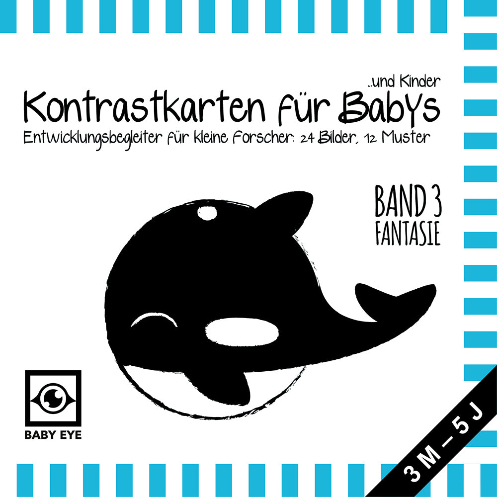 BABY EYE Kontrastkarten für Babys und Kinder: Band 3 - Fantasie · Entwicklungsbegleiter für kleine Forscher: 24 Bilder, 12 Muster · Schwarz-Weiß und Primärfarben · Meine ersten Bilder · Montessori (Agnieszka Sawczyn)