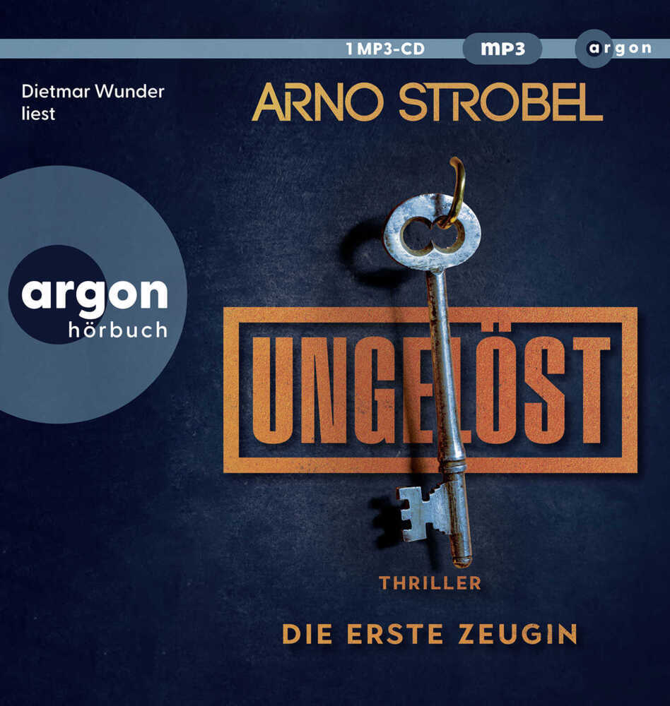 Ungelöst - Die erste Zeugin, 1 Audio-CD, 1 MP3 (Arno Strobel)