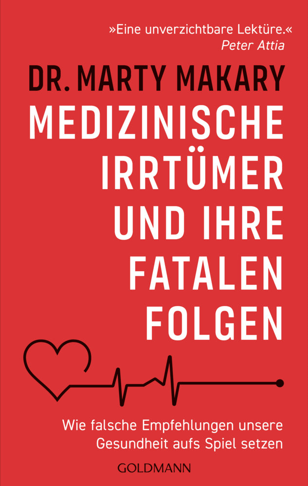 Medizinische Irrtümer und ihre fatalen Folgen (Marty Makary)