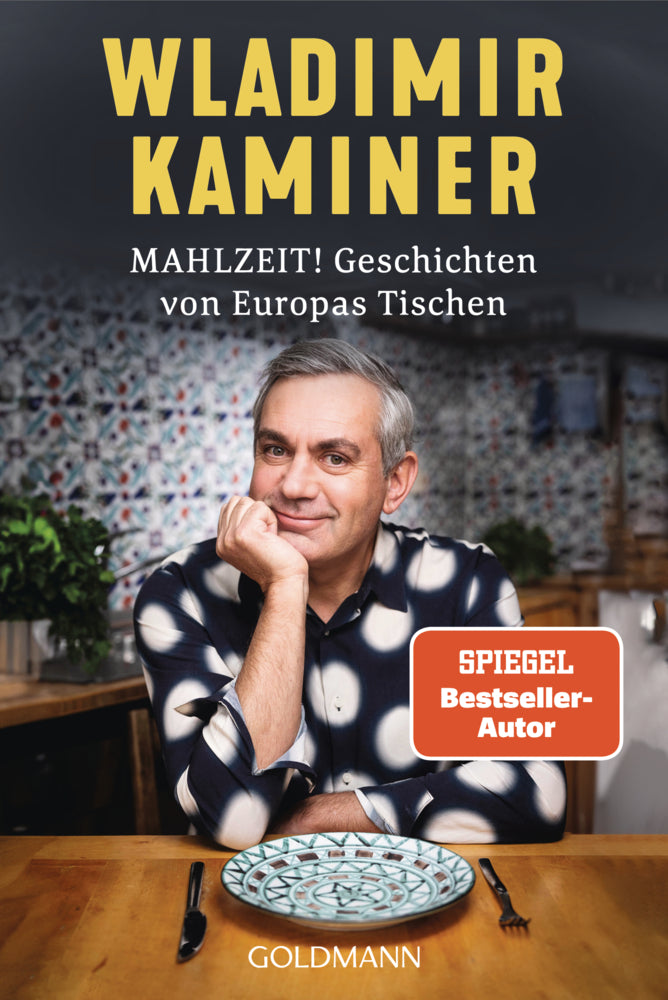 Mahlzeit! Geschichten von Europas Tischen (Wladimir Kaminer)