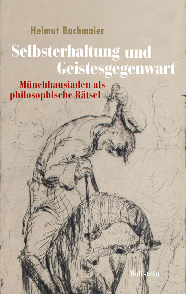 Selbsterhaltung und Geistesgegenwart (Helmut Bachmaier)