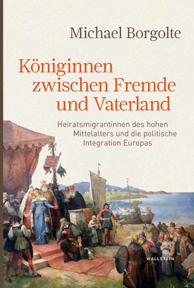 Königinnen zwischen Fremde und Vaterland (Michael Borgolte)