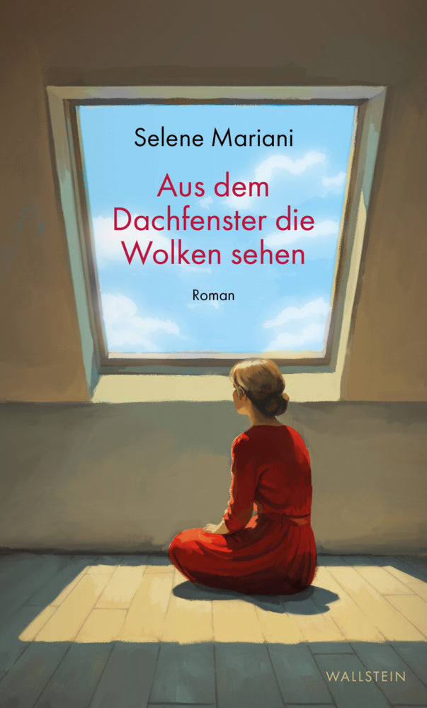 Aus dem Dachfenster die Wolken sehen (Selene Mariani)