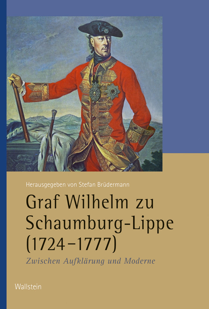 Graf Wilhelm zu Schaumburg-Lippe (1724-1777) (Stefan Brüdermann)