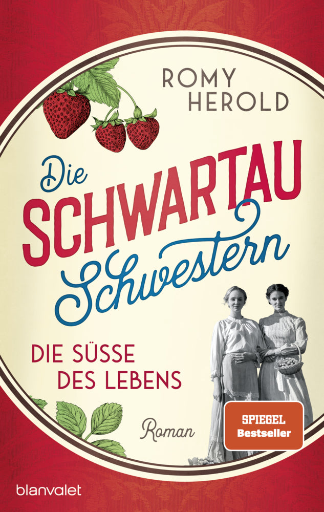 Die Schwartau-Schwestern - Die Süße des Lebens (Romy Herold)