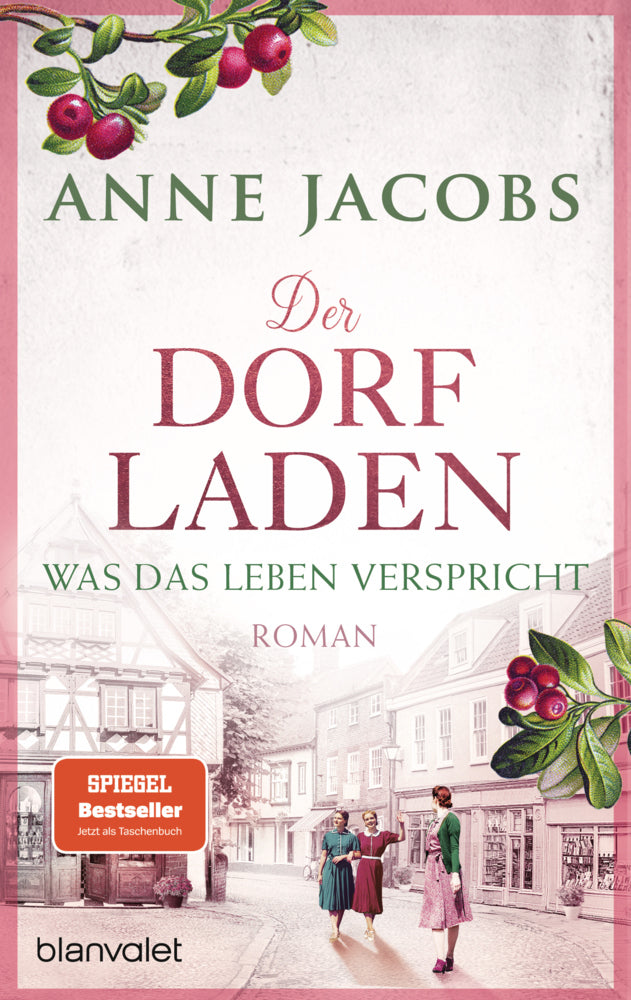 Der Dorfladen - Was das Leben verspricht (Anne Jacobs)