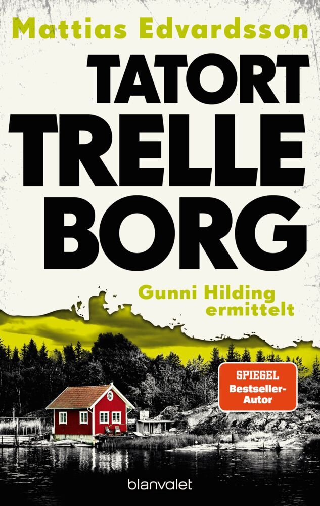 Tatort Trelleborg - Gunni Hilding ermittelt (Mattias Edvardsson)