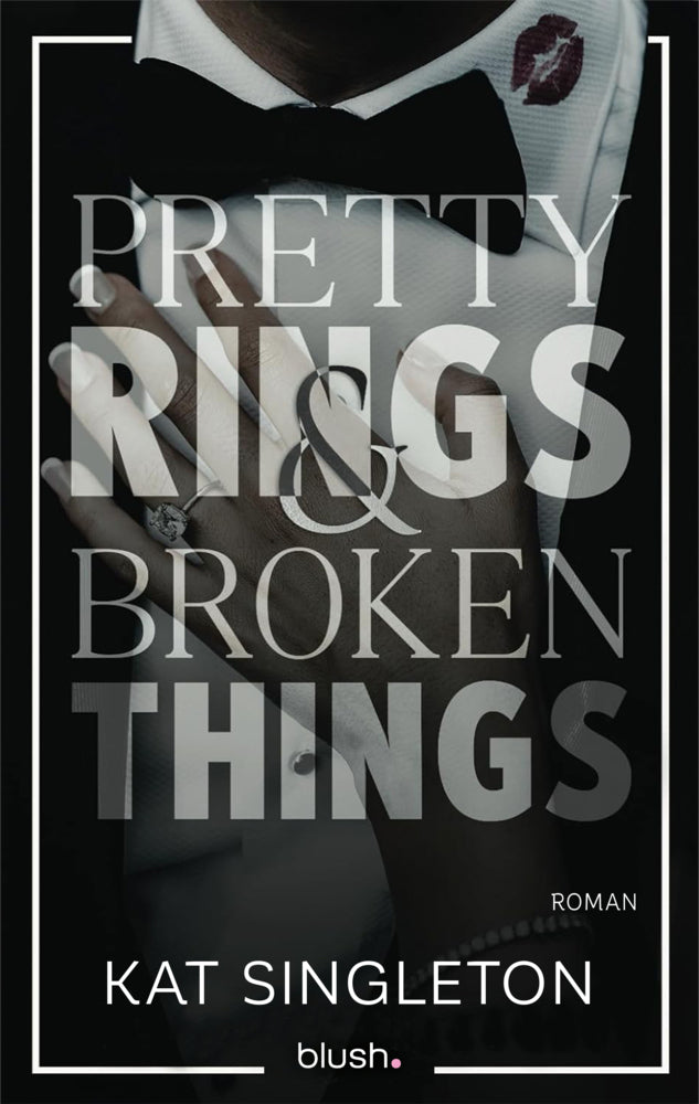 Pretty Rings and Broken Things (Kat Singleton)