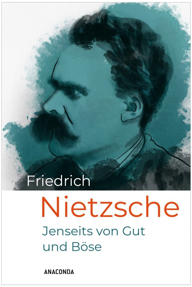 Jenseits von Gut und Böse (Friedrich Nietzsche)
