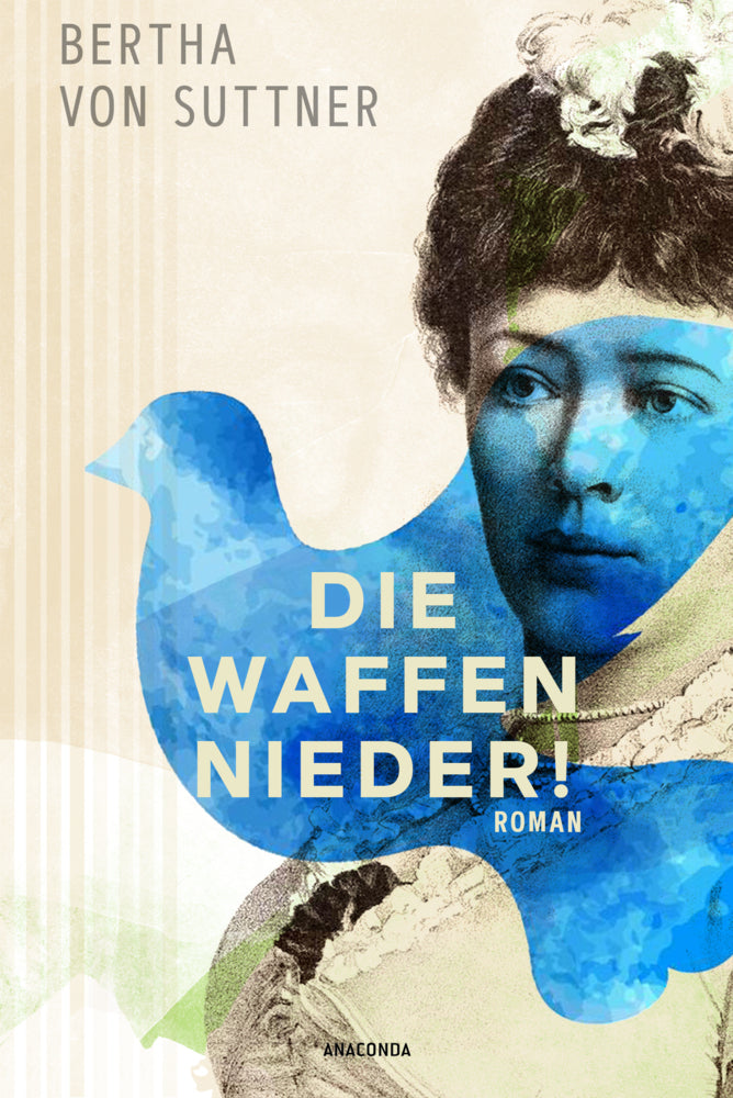 Die Waffen nieder! Roman (Bertha Von Suttner)