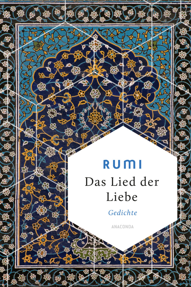 Das Lied der Liebe (Dschalaloddin Rumi)