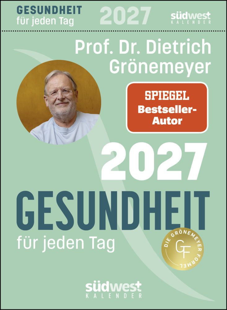 Gesundheit für jeden Tag 2027 - Tagesabreißkalender zum Aufstellen oder Aufhängen (Dietrich Grönemeyer)