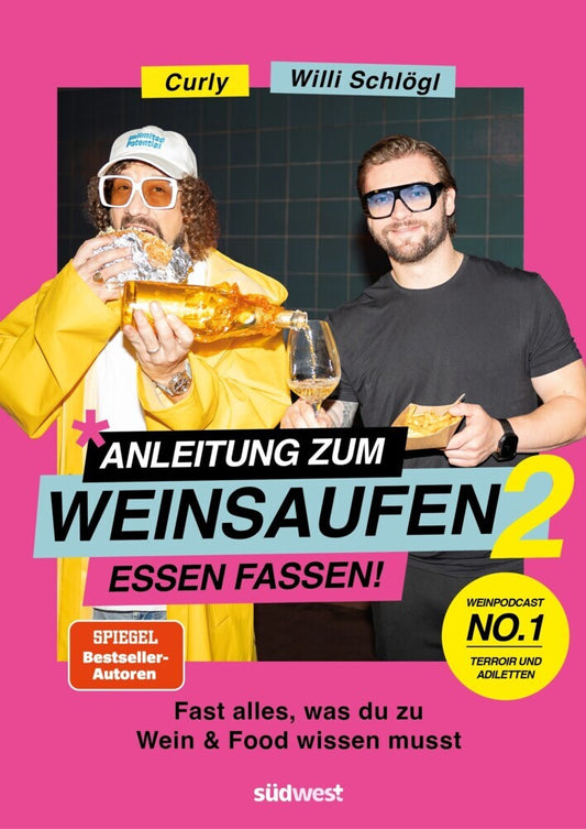 Anleitung zum Weinsaufen II - Essen fassen! (Willi Schlögl)