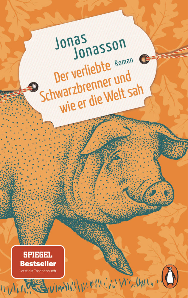 Der verliebte Schwarzbrenner und wie er die Welt sah (Jonas Jonasson)