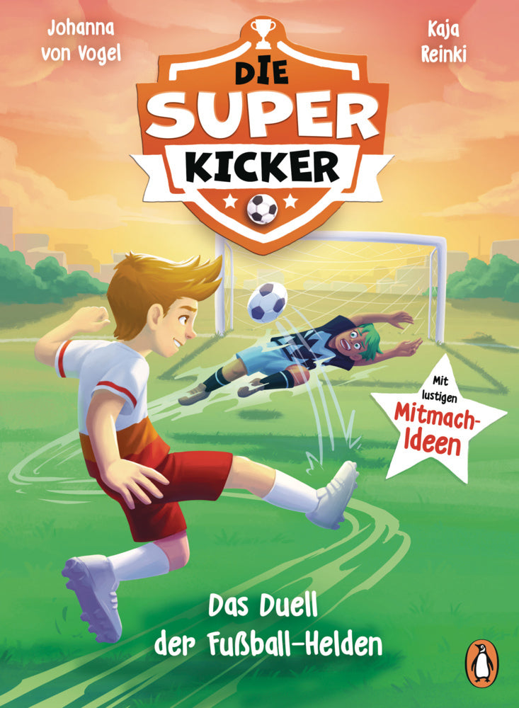Die Superkicker - Das Duell der Fußball-Helden (Johanna Von Vogel)