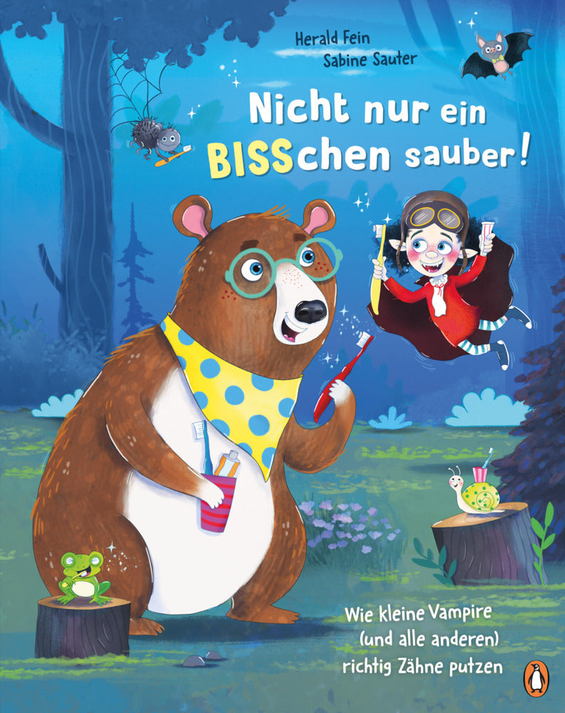 Nicht nur ein BISSchen sauber! Wie kleine Vampire (und alle anderen) richtig Zähne putzen (Herald Fein)