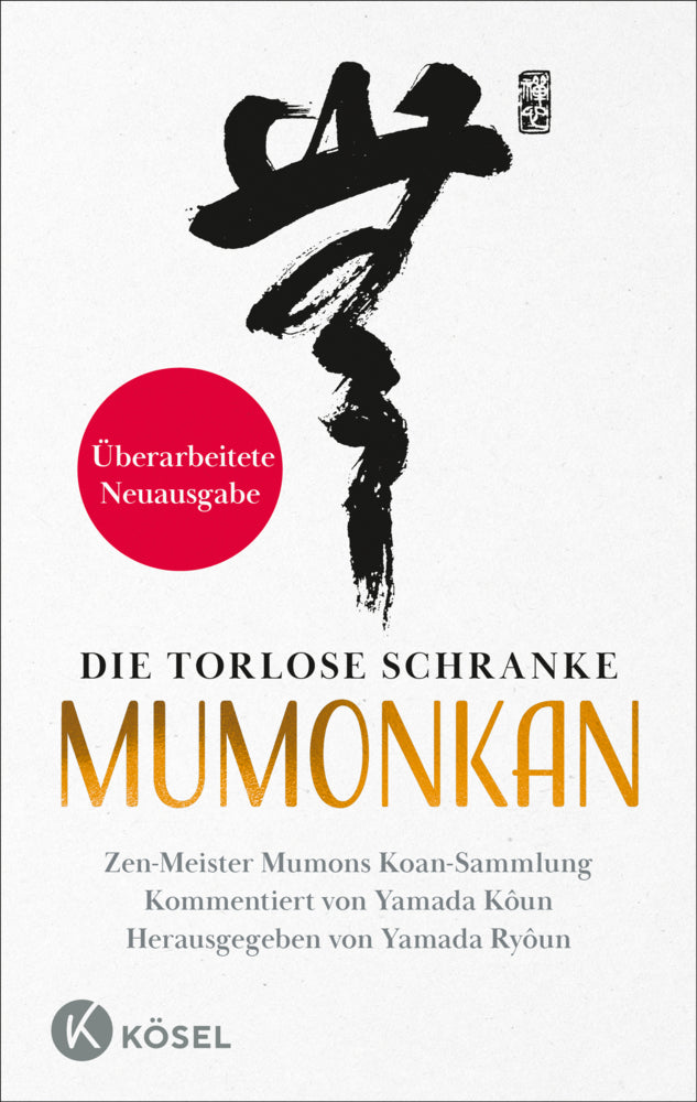 Die torlose Schranke - Mumonkan - Überarbeitete Neuausgabe (Yamada Kôun)