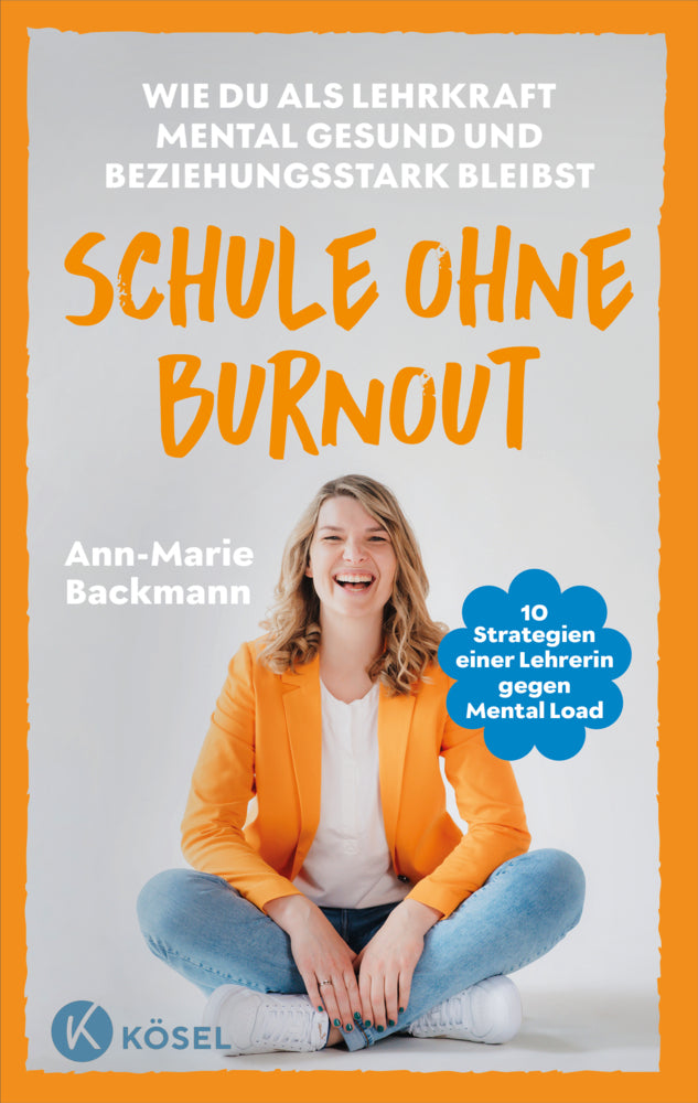 Schule ohne Burnout (Ann-Marie Backmann)