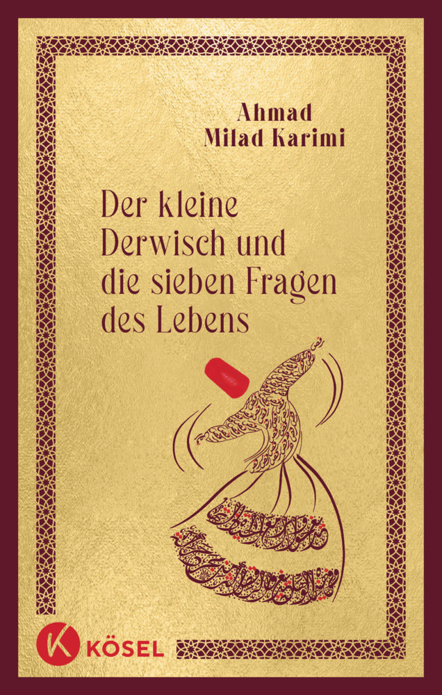 Der kleine Derwisch und die sieben Fragen des Lebens (Ahmad Milad Karimi)