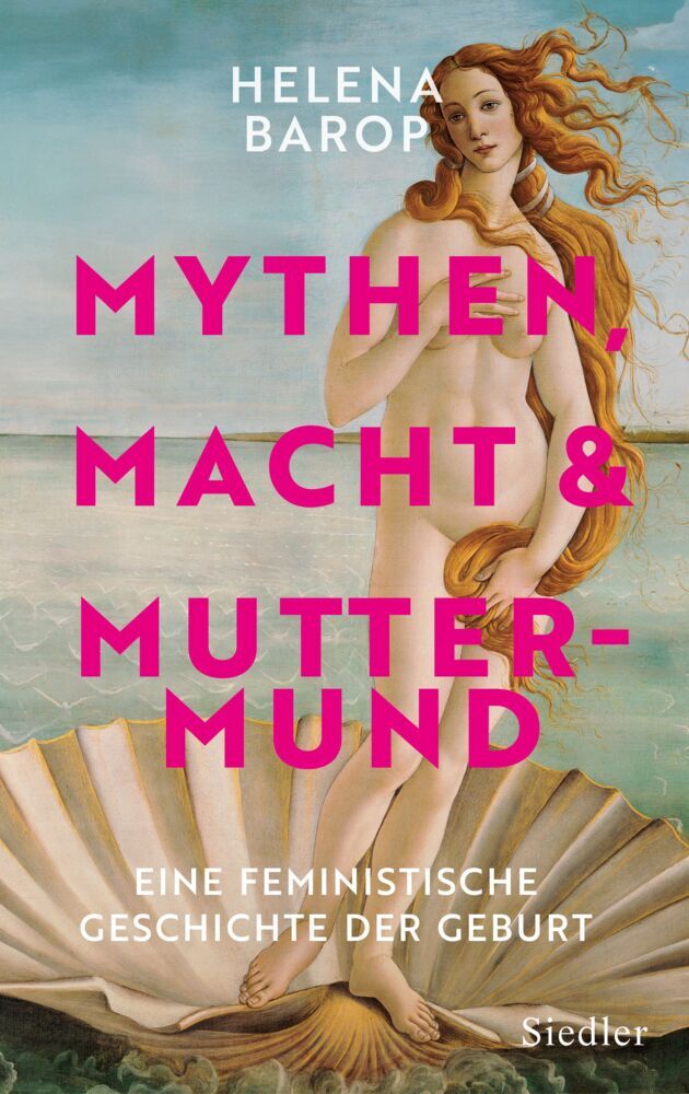 Mythen, Macht und Muttermund (Helena Barop)