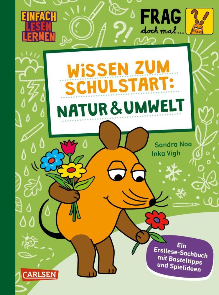 Frag doch mal ... die Maus: Wissen zum Schulstart: Natur und Umwelt (Sandra Noa)