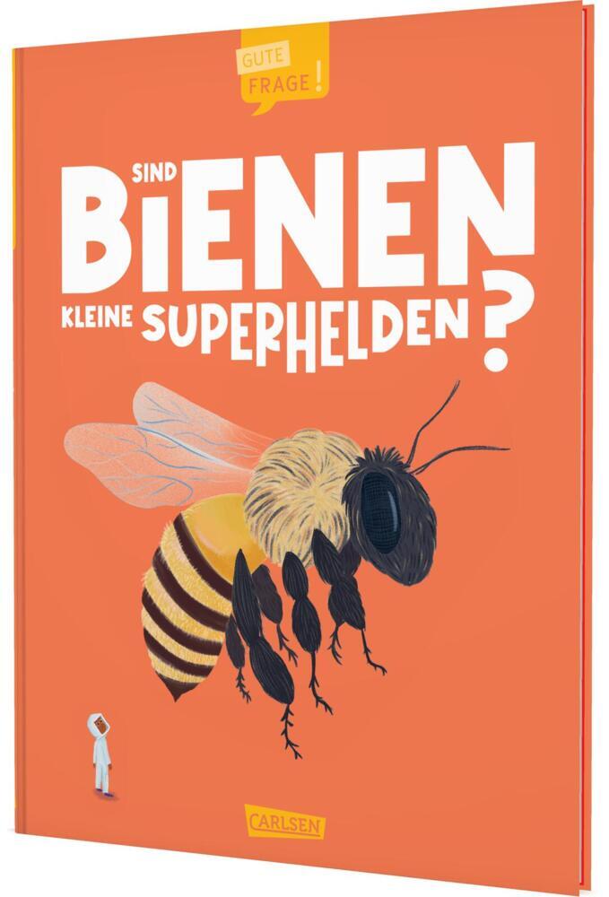 Sind Bienen kleine Superhelden? (Gute Frage!) (Eliza Jeffrey)