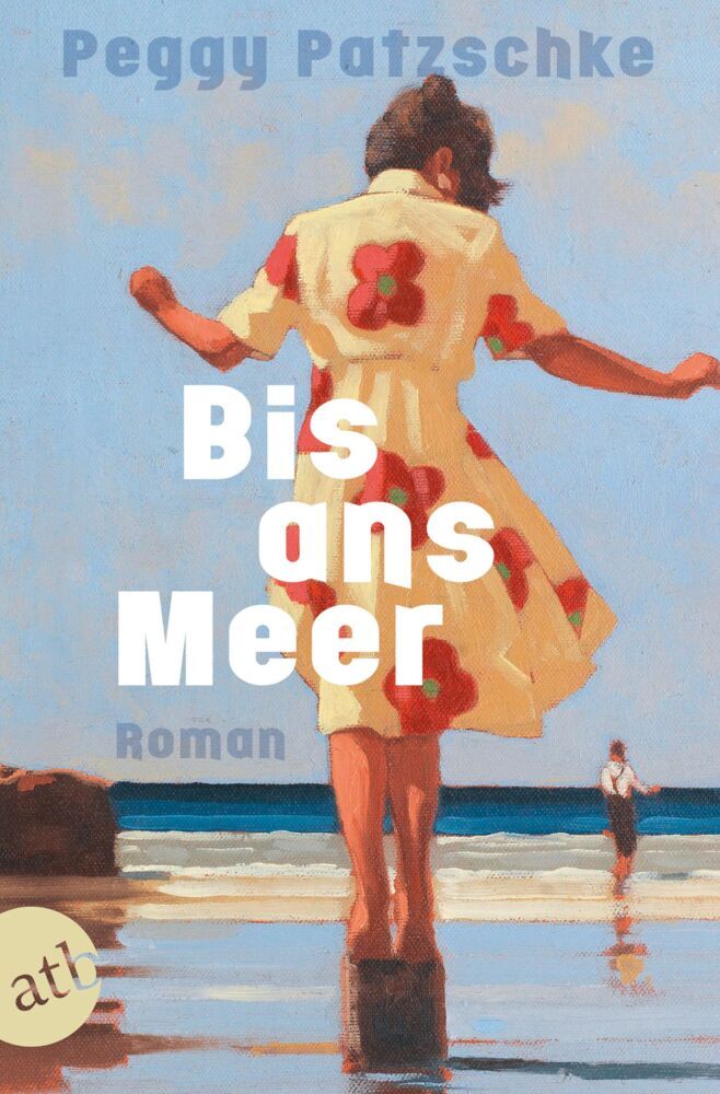 Bis ans Meer (Peggy Patzschke)