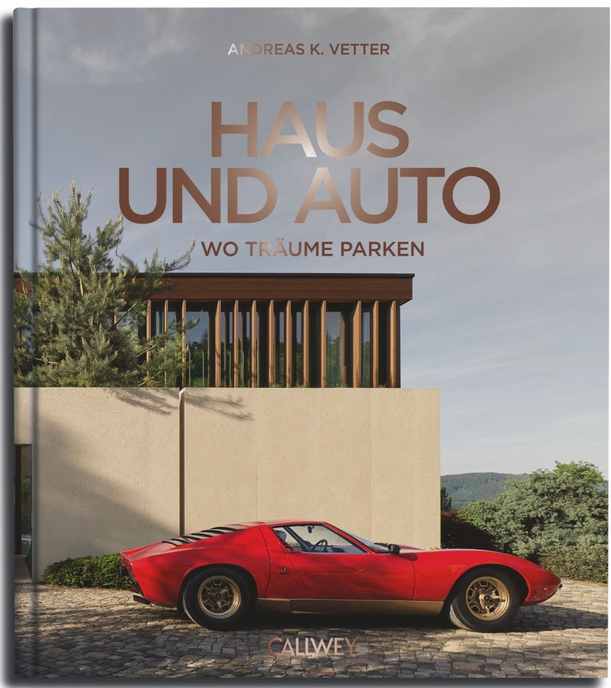 Haus und Auto: Wo Träume parken (Andreas K. Vetter)