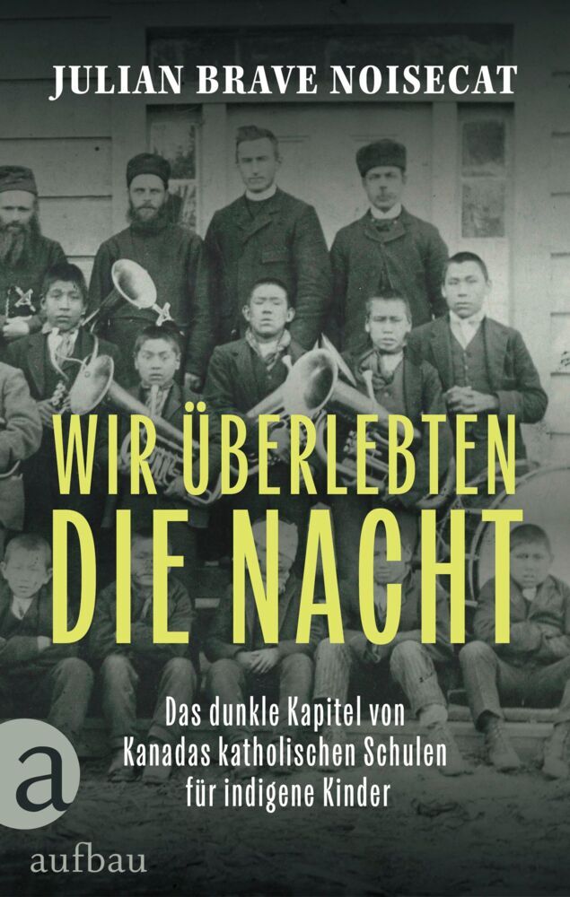 Wir überlebten die Nacht (Julian Brave Noisecat)