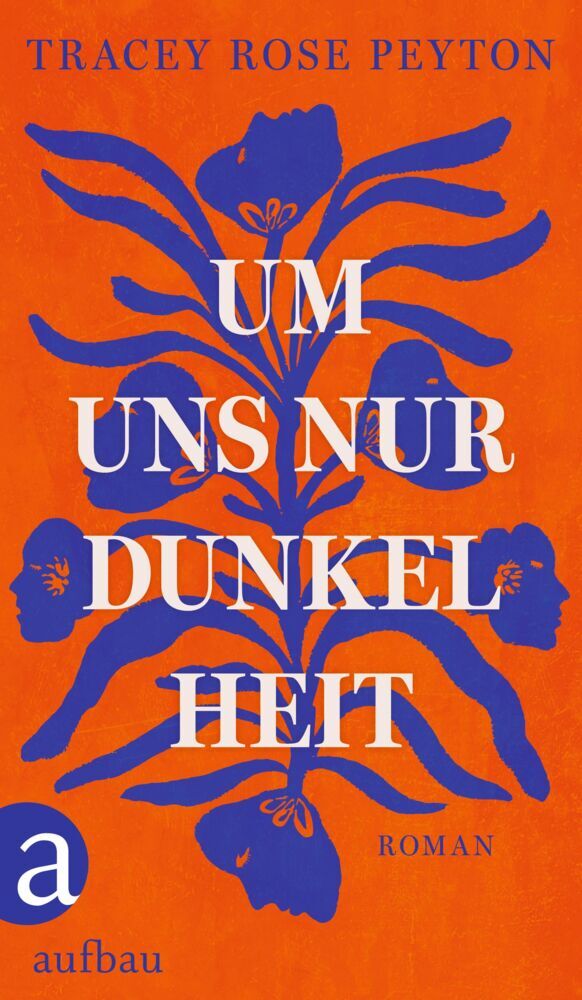 Um uns nur Dunkelheit (Tracey Rose Peyton)