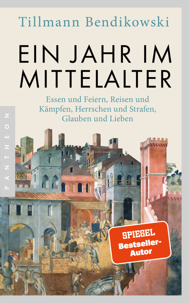 Ein Jahr im Mittelalter (Tillmann Bendikowski)