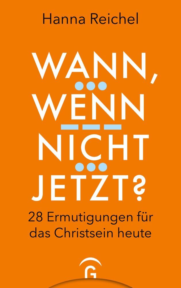 Wann, wenn nicht jetzt? (Hanna Reichel)