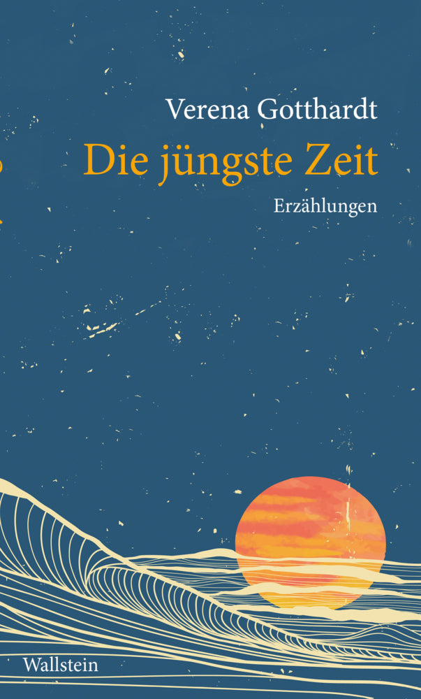 Die jüngste Zeit (Verena Gotthardt)