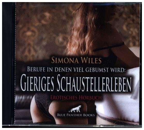 Berufe in denen viel gebumst wird: Gieriges Schaustellerleben | Erotik Audio Story | Erotisches Hörbuch Audio-CD (Simona Wiles)