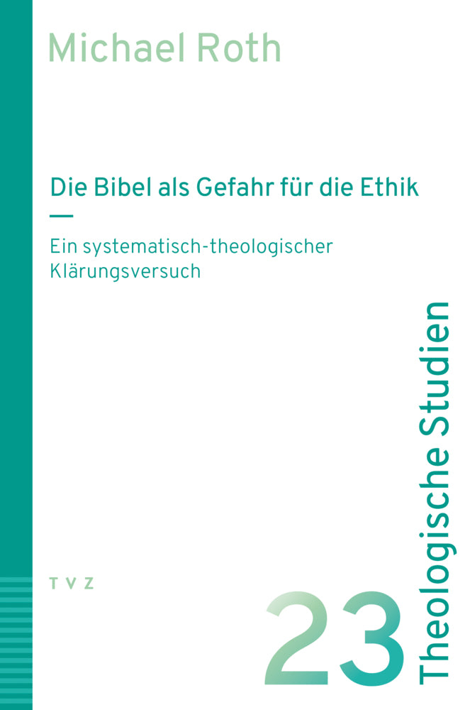 Die Bibel als Gefahr für die Ethik (Michael Roth)