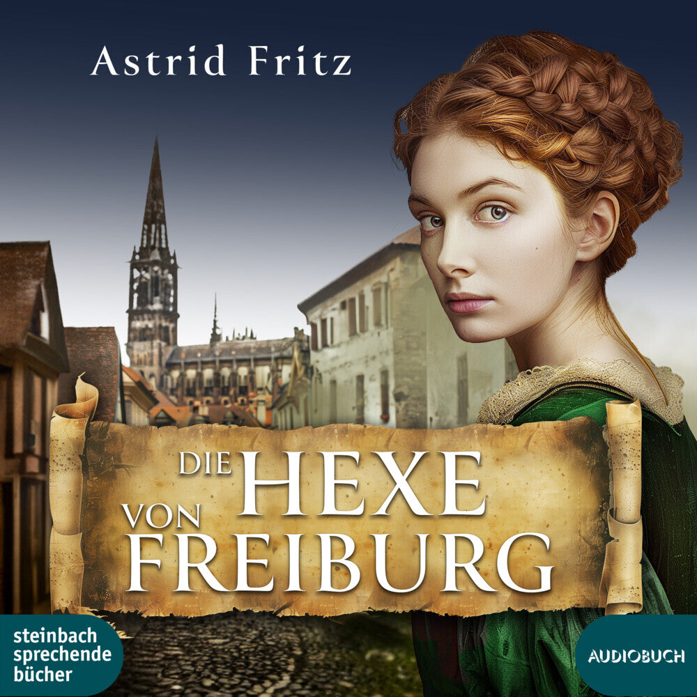Die Hexe von Freiburg, 2 Audio-CD, 2 MP3 (Astrid Fritz)