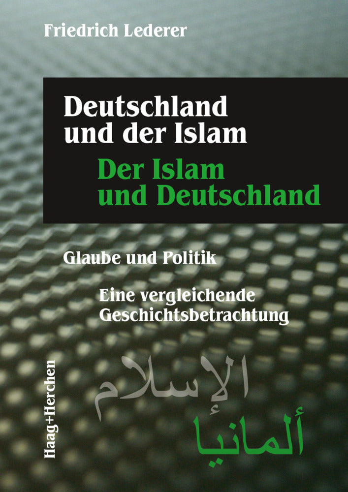 Deutschland und der Islam. Der Islam und Deutschland (Friedrich Lederer)