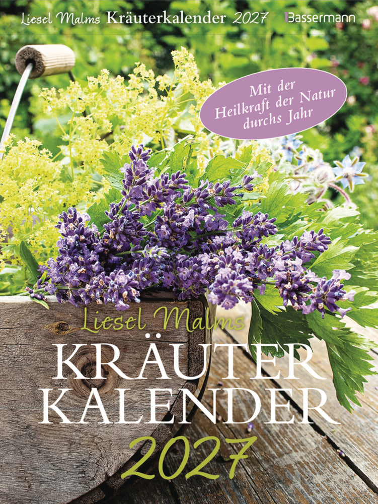 Liesel Malms Kräuterkalender 2027. Mit der Heilkraft der Natur durchs Jahr (Liesel Malm)