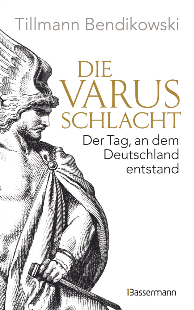 Die Varusschlacht (Tillmann Bendikowski)