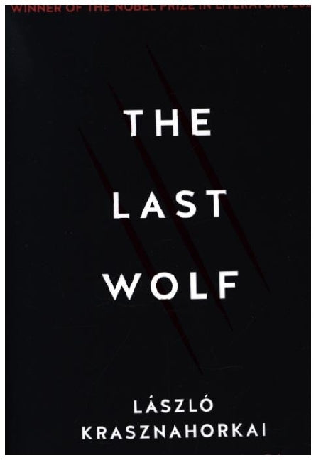The Last Wolf & Herman (Laszlo Krasznahorkai)